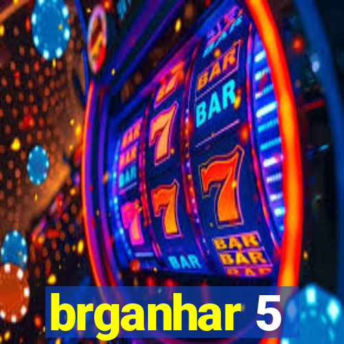 brganhar 5